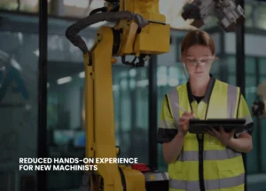 CAM AUTOMATION MEANS LACK OF HANDS ON EXPERIENCE FOR NEW ENGINEERS