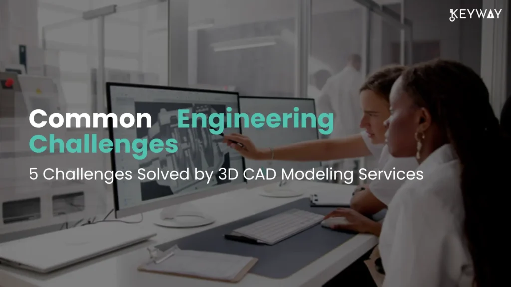 3D CAD Modeling Services play a vital role in modern engineering workflows. The engineers are now able to visualize, test, and improve designs by turning ideas into the right digital model before the start of production